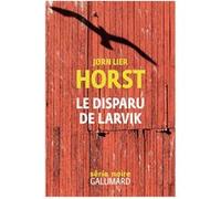Le disparu de Larvik Jorn Lier Horst (Auteur), Céline Romand-Monnier (Traduction)