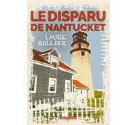 Le disparu de Nantucket - Laure Rollier - Moissons noires - broché - Roman