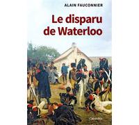 Le disparu de waterloo - Fauconnier - Cabedita - broché - Roman