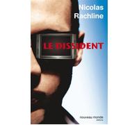 Le dissident - Nicolas Rachline - Nouveau Monde Eds - broché - Essai