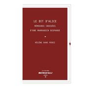 Le Dit d'Alice : Mémoires croisées d'une Marrakech disparue