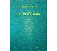 Le Dit d'Ariane - Jacqueline de Clercq - Orizons - broché - Roman