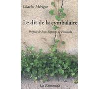 Le dit de la cymbalaire, du chômage et autres poisons - Charles Merigot - La Ramonda - broché - Essai