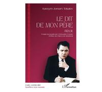 Le dit de mon père Récit - Christophe Trontin - L'harmattan - broché - Récit