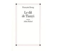 Le Dit de Tianyi - François Cheng - Albin Michel - broché - Roman