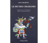 Le dit des chamanes: Aphorismes et paradoxes pour un temps nouveau