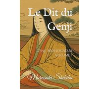 Le Dit du Genji: Genji Monogatari, Volume 1