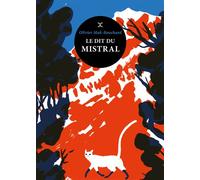 Le Dit du mistral - Olivier Mak-Bouchard - Le Tripode - Poche - Roman