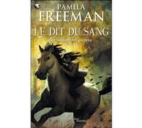 Le Dit du sang Pamela Freeman (Auteur)