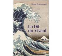 Le Dit du vivant Denis Drummond (Auteur)