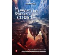 Le dittature serrano i cuori. L'omicidio di Giovanni Becciolini e la furia fascista della notte di San Bartolomeo