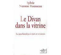 Le divan dans la vitrine : La psychanalyse à tort et à travers