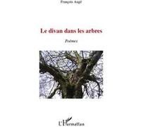 François Augé – Le divan dans les arbres – Poèmes – Broché