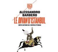 Le Divan D'istanbul - Brêve Histoire De L'empire Ottoman