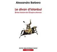 Le divan d'Istanbul – Brève histoire de l'empire ottoman – Payot