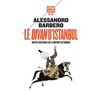 Le divan d'Istanbul – Brève histoire de l'empire ottoman – Payot