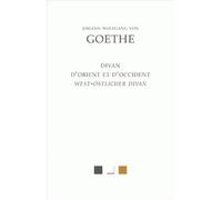 Le Divan d'Orient et d'Occident (West-Östlicher Divan) - Johann Wolfgang Von Goethe - Belles Lettres - broché - Poésie