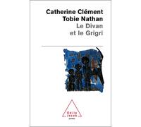 Le Divan et le Grigri - Catherine Clément - Odile Jacob - Poche - Essai