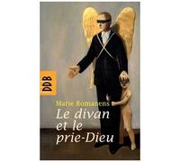 Le Divan Et Le Prie-Dieu - Psychanalyse Et Religion