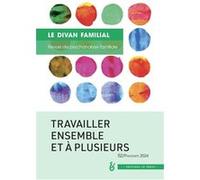 Le Divan Familial n52 Travailler ensemble et à plusieurs