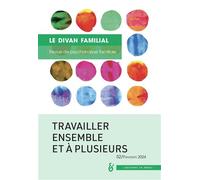 Le Divan Familial n52 Travailler ensemble et à plusieurs - Collectif - In Press Eds - broché - Revue