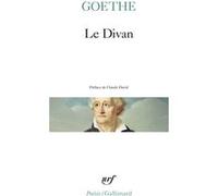 Le Divan Johann Wolfgang Von Goethe (Auteur), Claude David (Préface), Henri Lichtenberger (Traduction)