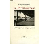 Le Divertissement : chronique du temps ralenti