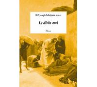 Le divin ami - Joseph Schrijvers - Clovis - broché - Essai