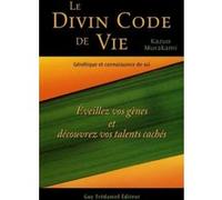 Le Divin Code de Vie - Génétique et connaissance de soi Kazuo Murakami (Auteur), Gérard Leconte (Traduction)