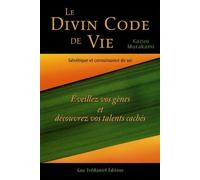 Le Divin Code de Vie - Génétique et connaissance de soi - Kazuo Murakami - Tredaniel La Maisnie - broché - Essai