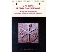 Le Divin dans l'homme – Lettres sur les religions – Les Éditions Albin Michel