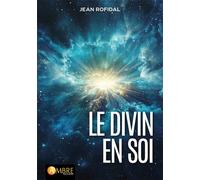 Le divin en soi - Jean Rofidal - Ambre Eds - broché - Guide