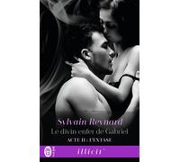Le Divin Enfer de Gabriel L'extase - Sylvain Reynard - J'ai Lu - Poche - Roman
