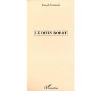 Le divin robot - Joseph Venturini - L'harmattan - broché - Etude