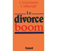 Le Divorce-boom - Christiane Collange - Fayard - Livre