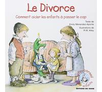 Le Divorce, Comment Aider Les Enfants À Passer Le