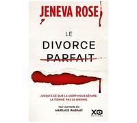 Rose Jeneva – Le divorce parfait – Roman – Broché – xO