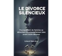 LE DIVORCE SILENCIEUX: Pourquoi tant de femmes se détachent émotionnellement bien avant toute décision