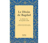 Patrick Mégarbané – Le Dîwân de Bagdad : Le Siècle d'or de la poésie arabe – Broché