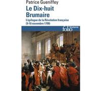 Le Dix-huit Brumaire Patrice Gueniffey (Auteur)