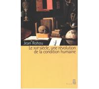 Le Dix-septième Siècle. Une révolution de la condition humaine - Jean Rohou - Seuil - broché - Essai