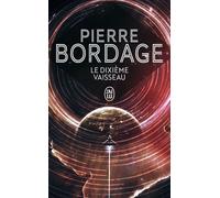 Le dixième vaisseau - Pierre Bordage - J'ai Lu - Poche - Roman