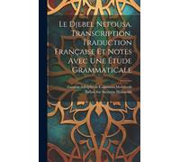 Le Djebel Nefousa. Transcription, Traduction Française Et Notes Avec Une Étude Grammaticale