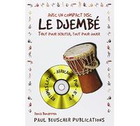 Le Djembé - Tout pour débuter, Tout pour jouer [Livre + CD]