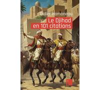 Le djihad en 101 citations - Didier Hamoneau - I Eds - broché - Essai