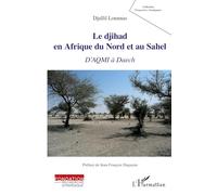 Le djihad en Afrique du Nord et au Sahel – D'AQMI à Daech – L'Harmattan
