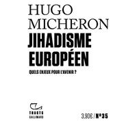 Hugo Micheron – Jihadisme européen – Quels enjeux pour l'avenir ? – Broché