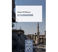 Le Djihadisme - Asiem El Difraoui - Que Sais-Je - Poche - Etude