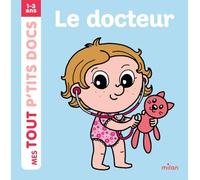 Charlotte Ameling – Le docteur – Album éveil dès la naissance – Cartonné