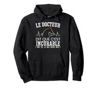 Le Docteur Dit Que C'est Incurable Cheval Cadeau Équitation Sweat à Capuche